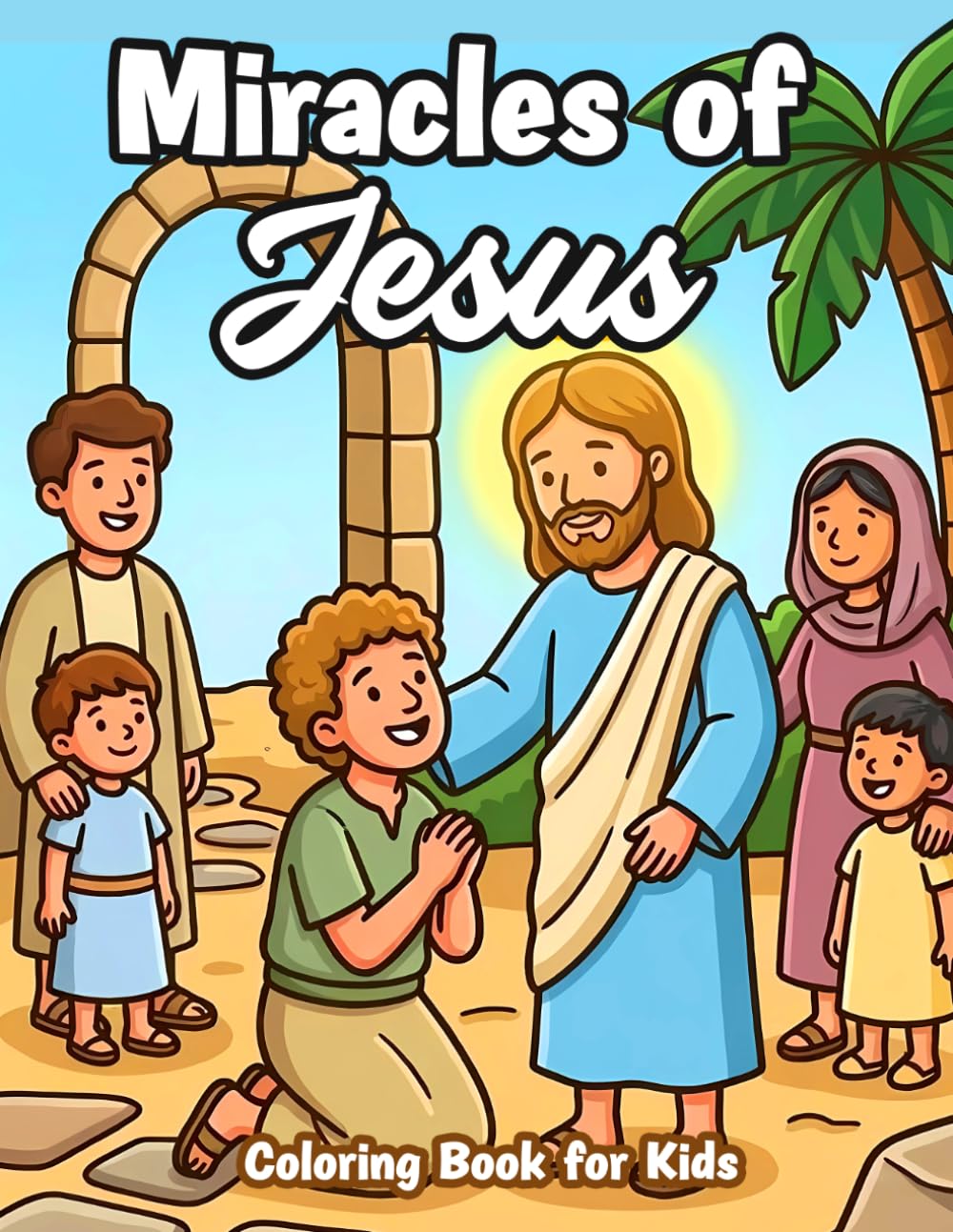 Miracles of Jesus Coloring Book for Kids: Bold and Easy Bible Coloring Pages for Christian Children