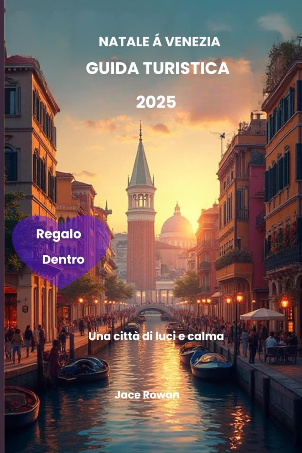 Natale a Venezia Guida turistica 2025: Una città di luci e calma