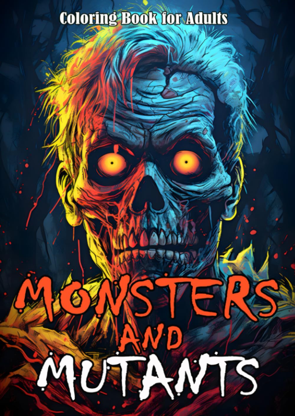 Monsters and Mutants. Coloring Book for Adults.: Templates with 50 spooky and gloomy horror fantasy monsters and Halloween creatures to color in.