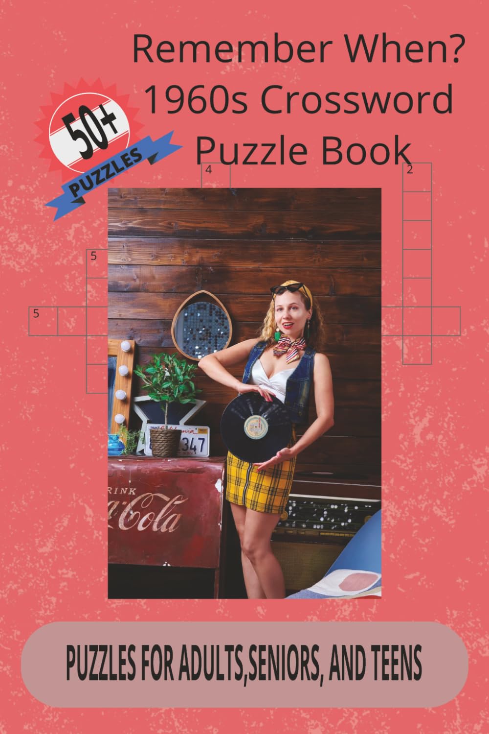 Remember When? 1960s Crossword Puzzle: 60 Nostalgic Crossword Puzzles Celebrating the Fabulous 1960s