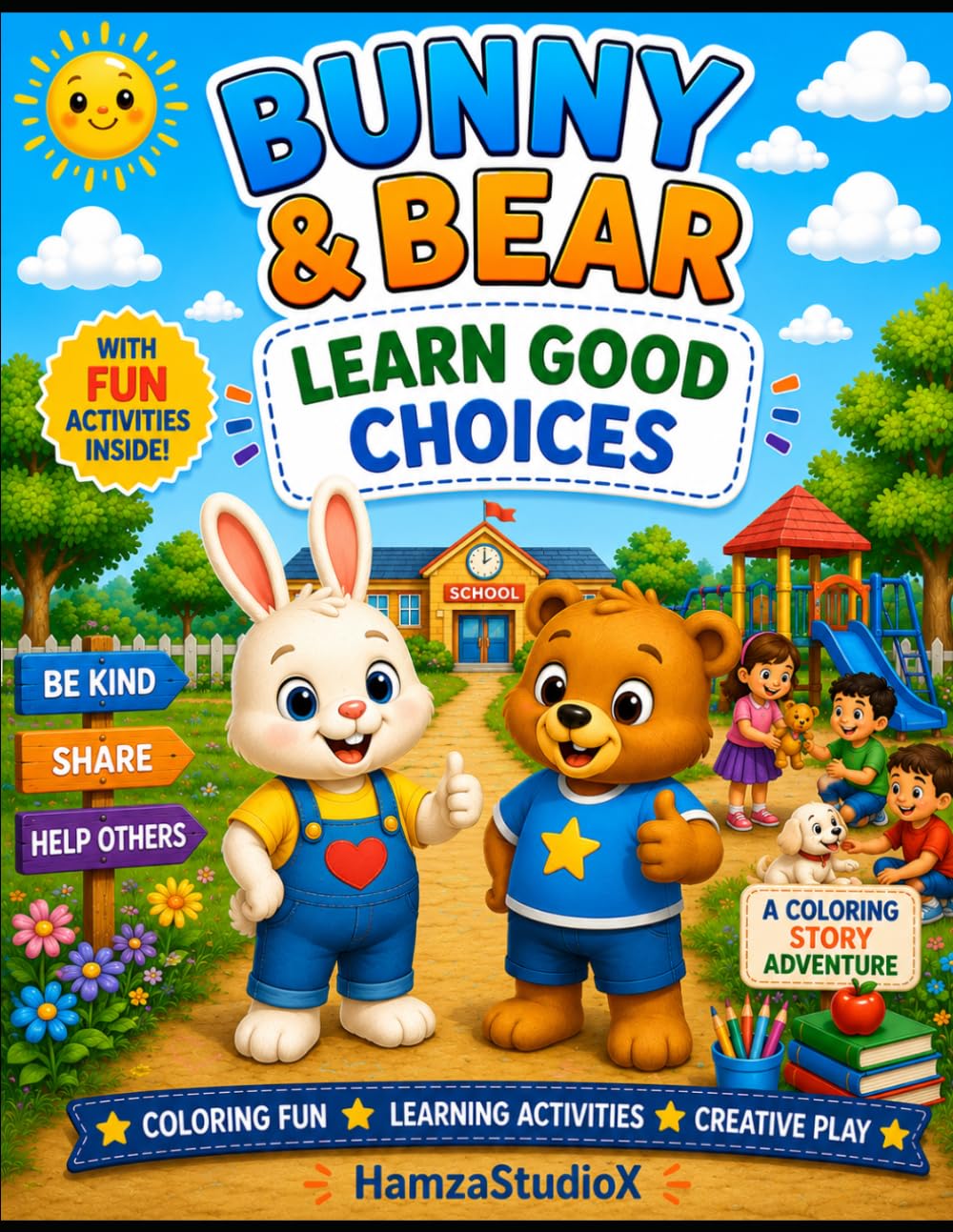 Bunny & Bear Learn Good Choices: A Fun Coloring Story About Kindness, Responsibility, and Friendship (Bunny & Bear Adventures)