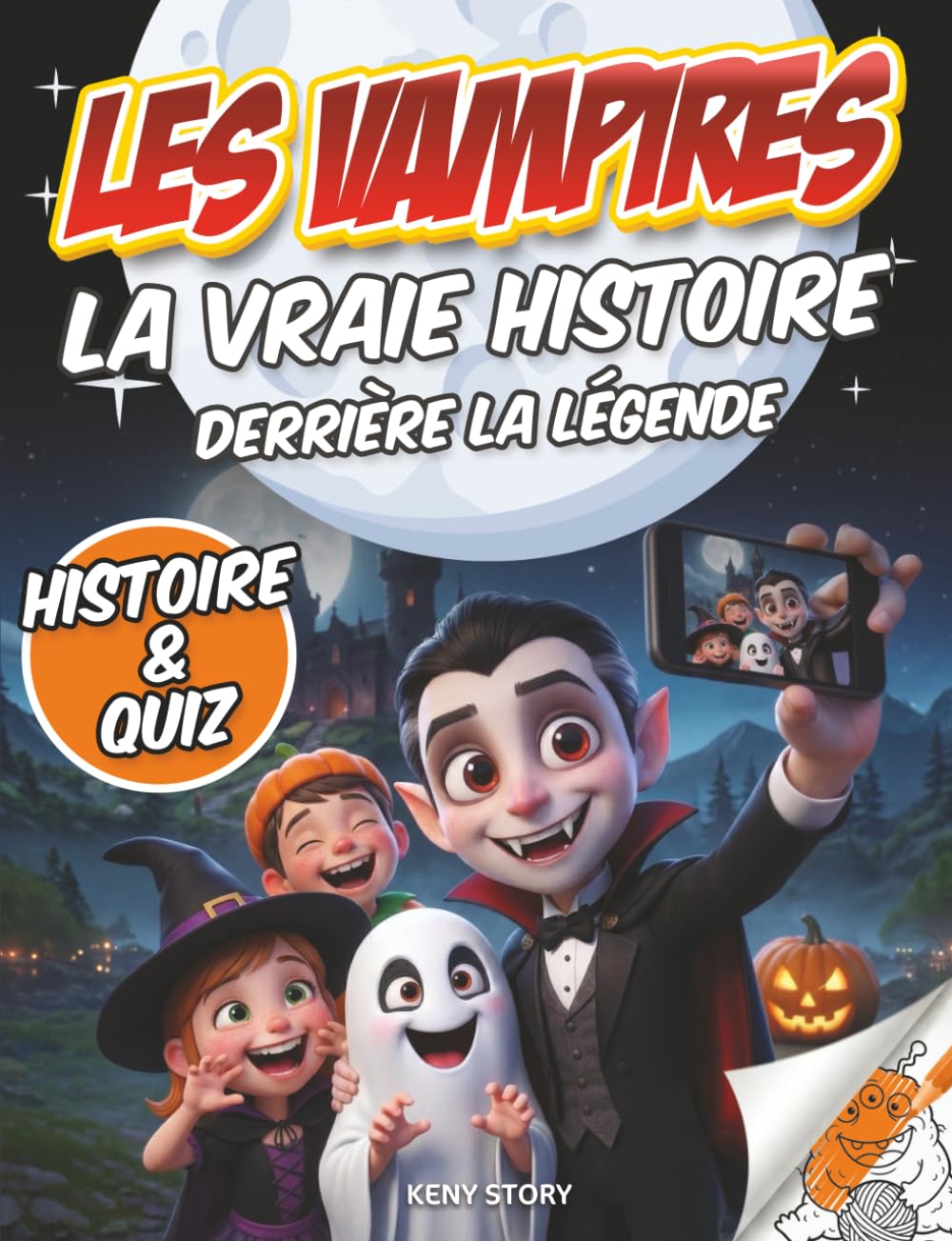 Les Vampires – La vraie histoire derrière la légende: Livre pour enfants Mythes du monde, Dracula, faits historiques, quiz éducatif & coloriages créatifs