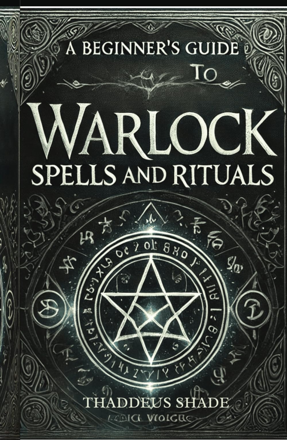 A Beginners Guide to Warlock Spells and Rituals
