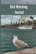 Bird Watching Log Book: Birding Journal: The perfect journal for bird watchers: