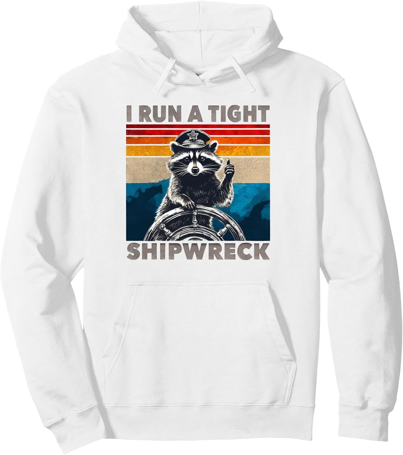 I Run A Tight Shipwreck Funny Raccoon Captain Vintage Pullover Hoodie