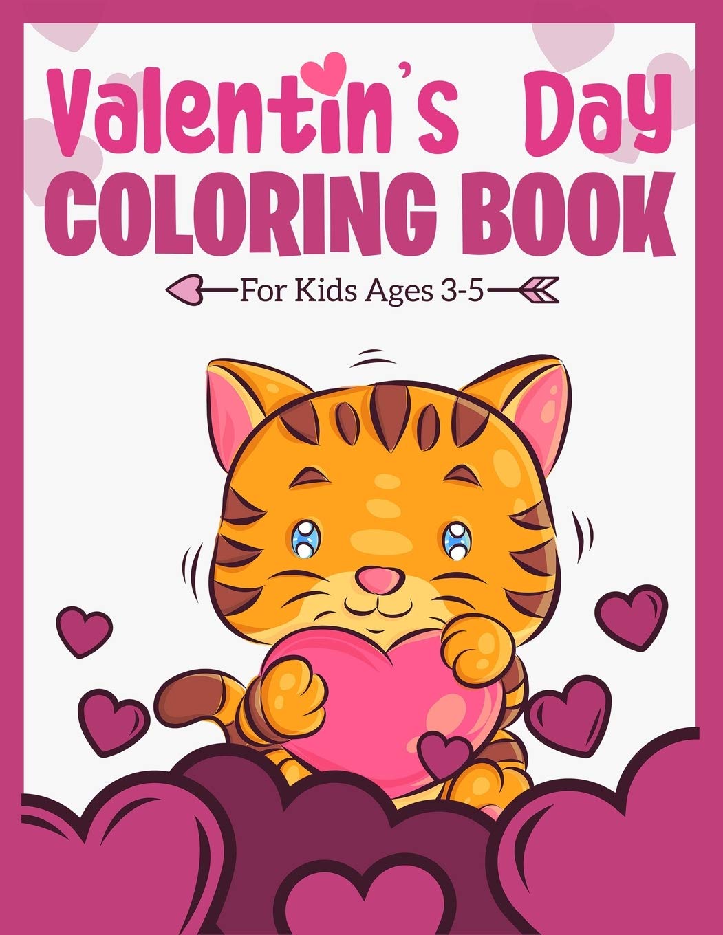 Valentine's Day Coloring Book For Kids Ages 3-5: A Fun and Lovely Valentine's Day Things, Hearts, Cupcakes, Cherubs, Cute Animals, and Much More. (Coloring Book for kids, Toddlers, and Preschoolers)