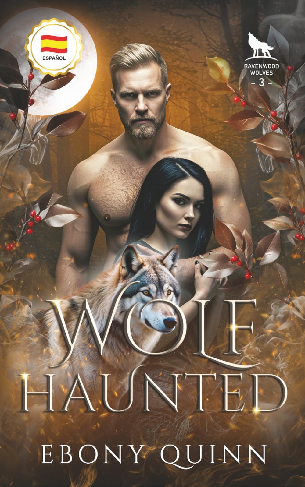 Wolf Haunted (Español): Un hombre lobo destinado a tener pareja en un romance paranormal. (Lobos de Ravenwood (Español))