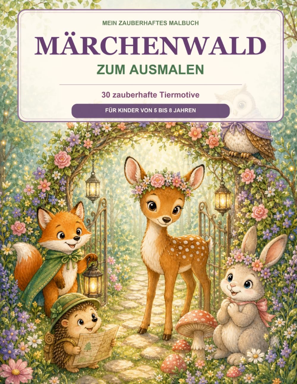 Zauberwald Ausmalbuch: Liebevolle Designs aus dem Märchenwald