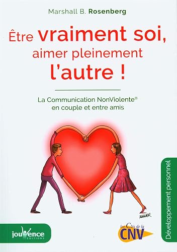 Couverture de Être vraiment soi, aimer pleinement l’autre !