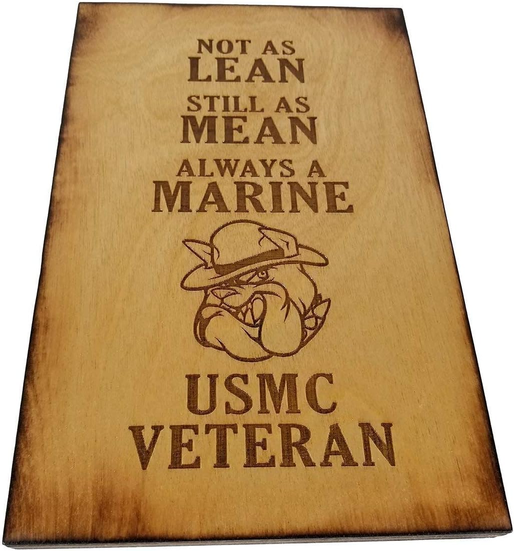 USMC Veteran - Not As Lean -Still As Mean - Always a Marine - USMC Veteran - 5.5 x 8.5 sign with Scorched Edges