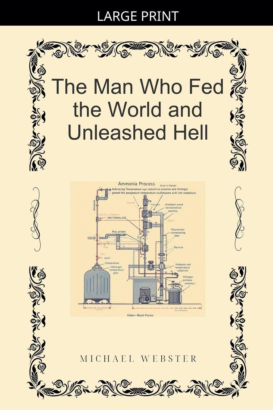 The Man Who Fed the World and Unleashed Hell