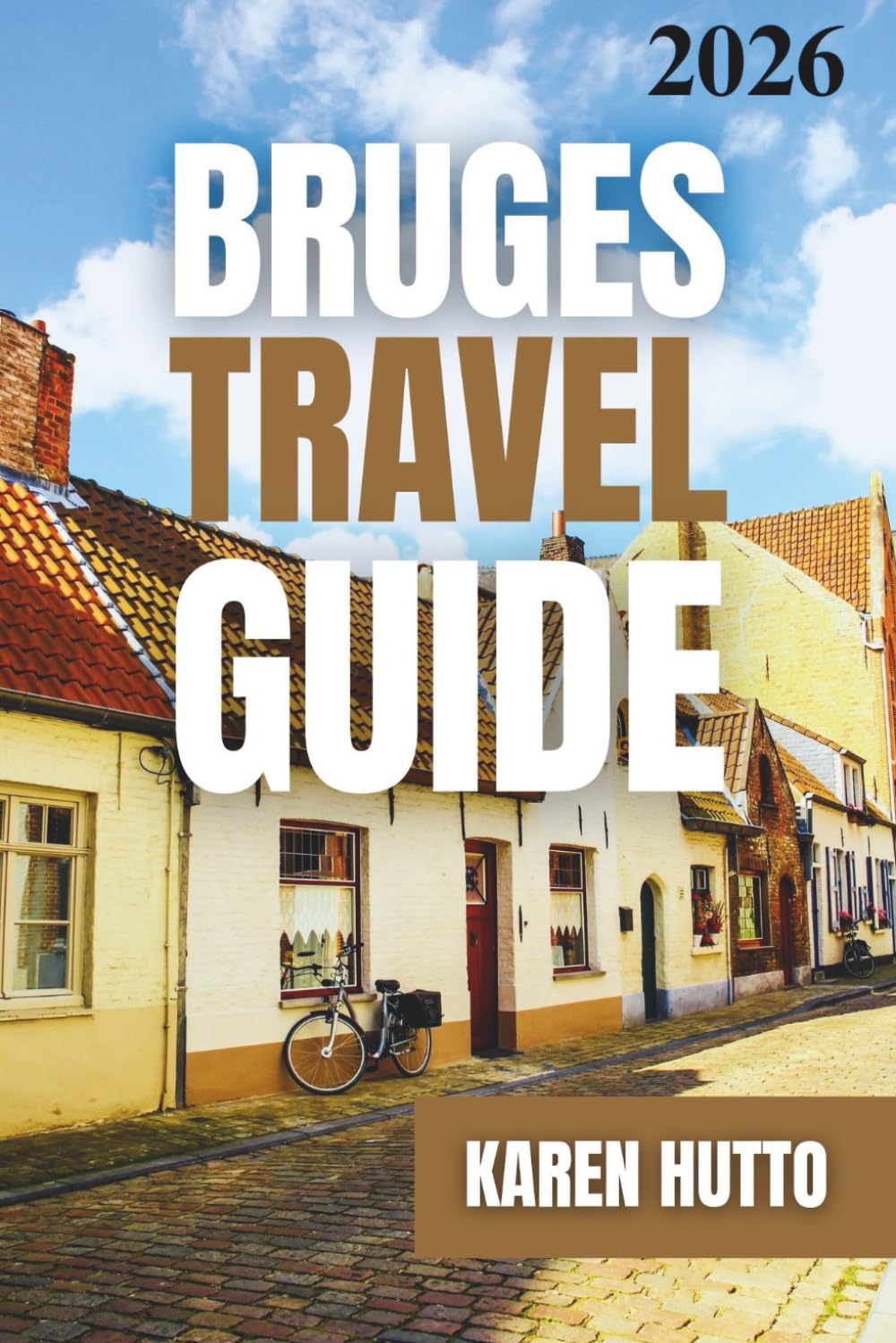 BRUGES TRAVEL GUIDE 2026