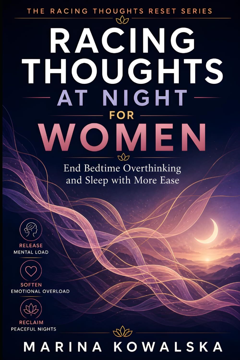 Racing Thoughts at Night for Women: End Bedtime Overthinking and Sleep with More Ease (The Racing Thoughts Reset Series)