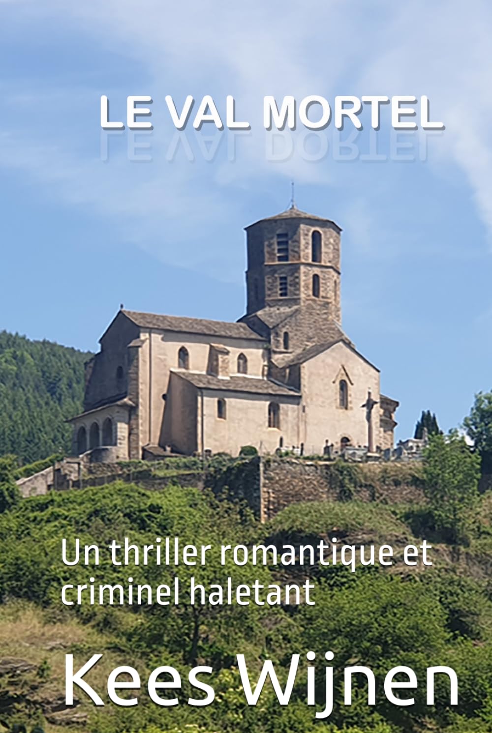 Le Val mortel: Un thriller romantique et criminel haletant