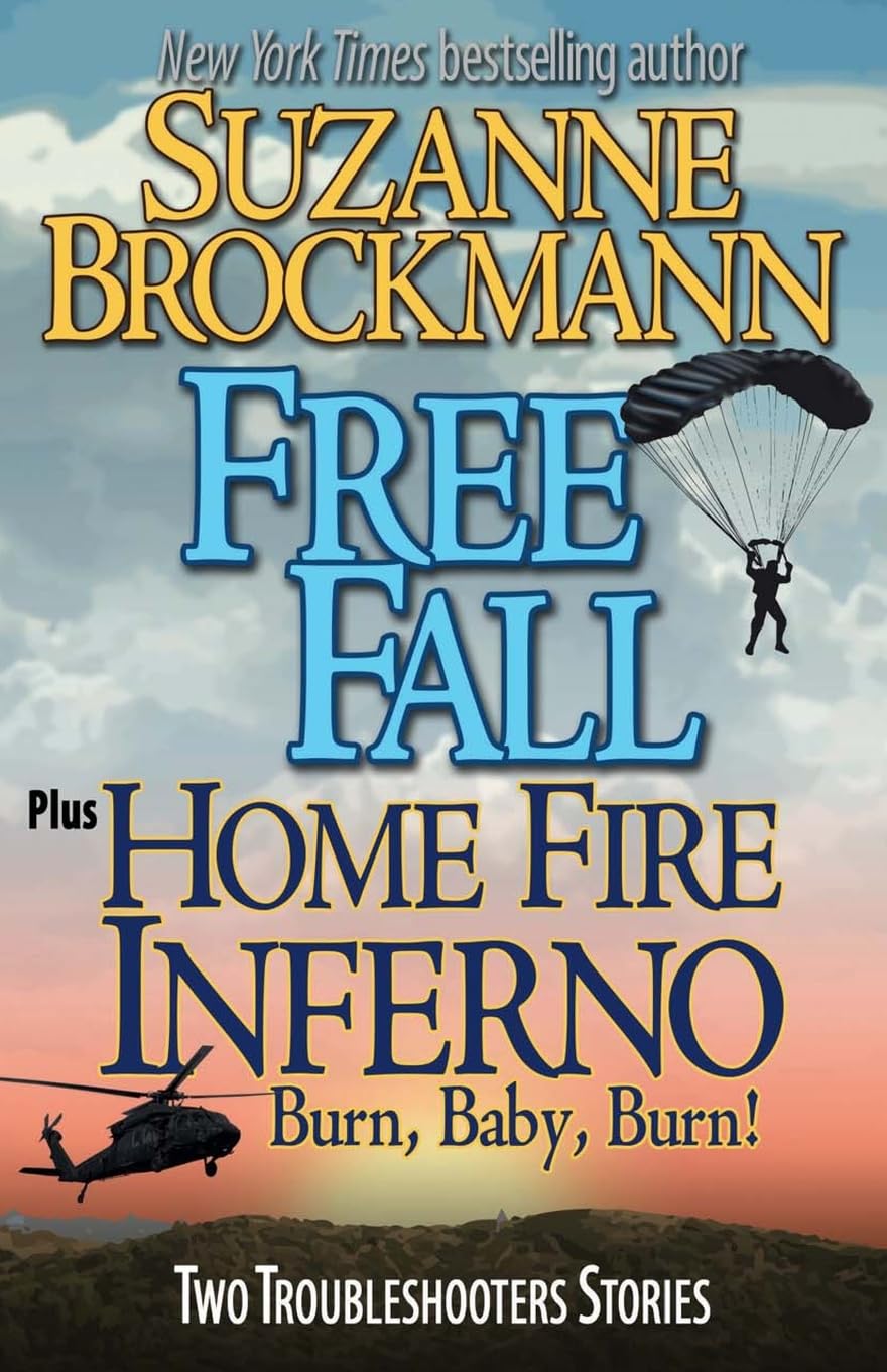 Free Fall & Home Fire Inferno (Burn, Baby, Burn): Two Troubleshooters Short Stories: Volume 3 (Troubleshooters Shorts and Novellas)