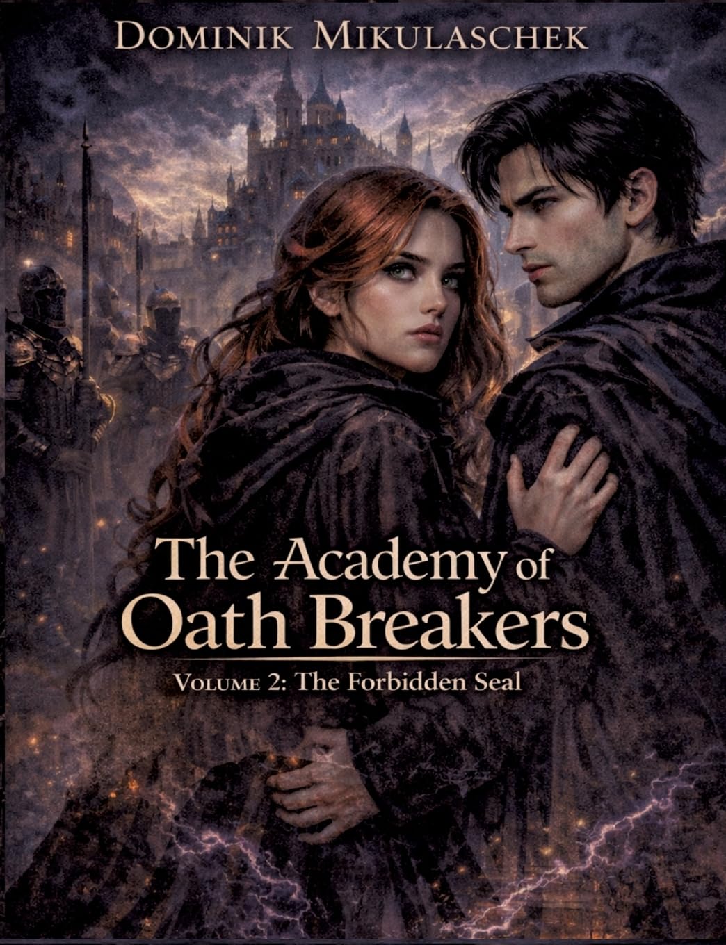 The Academy of Oath Breakers: Volume 2: The Forbidden Seal - Romantasy for ages 16 and up Dark Academia, State Control & Enemies-to-Lovers