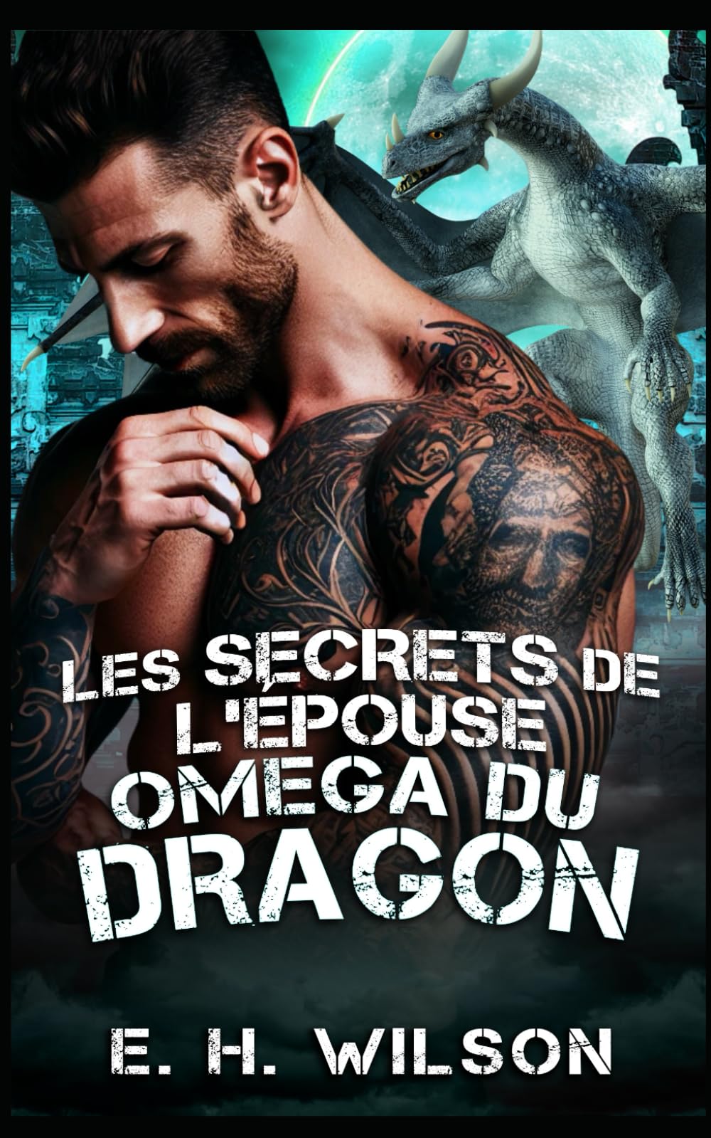 Les secrets de l'épouse Oméga du Dragon: Une romance métamorphe dragon Omega Redemption (Série Destinées des Métamorphes du Bosquet de Duskhaven)