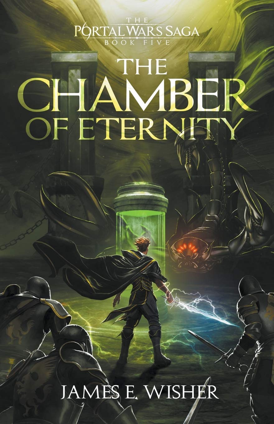 The Chamber of Eternity: 5 (The Portal Wars Saga)