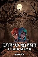 Vista 1 de Voices of the Game An Online Haunting
