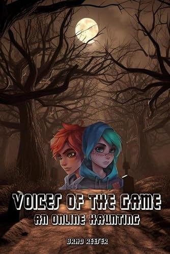 Voices of the Game An Online Haunting