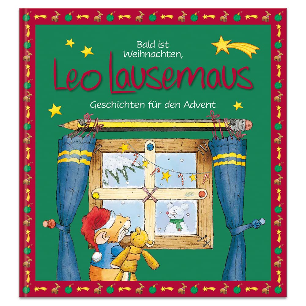 Bald ist Weihnachten, Leo Lausemaus - Geschichten für den Advent: Kinderbuch zum Vorlesen - zehn Kindergeschichten für Kinder ab 3 Jahren