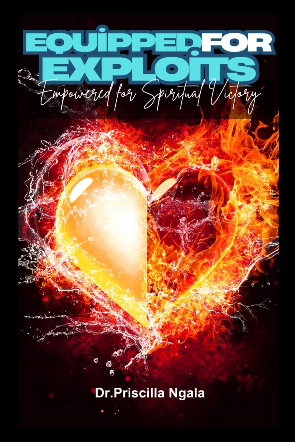 Equipped for Exploits: Empowered for Spiritual Victory