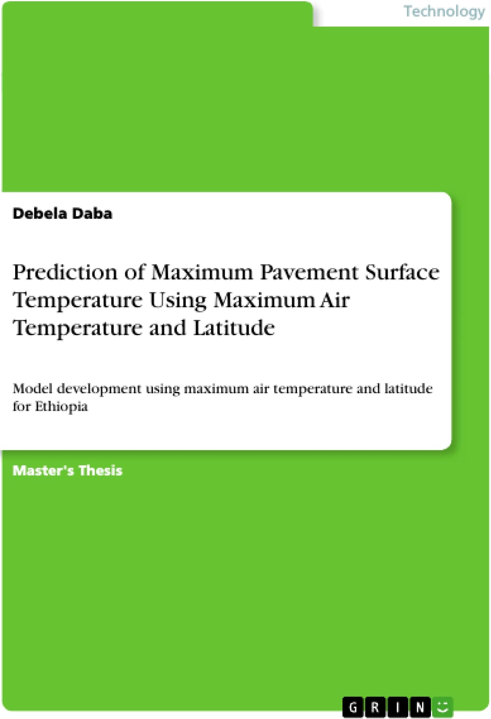 Prediction of Maximum Pavement Surface Temperature Using Maximum Air Temperature and Latitude: Model development using maximum air temperature and latitude for Ethiopia