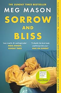 Sorrow and Bliss: Shortlisted for the Women’s Prize for Fiction 2022 (English Edition)  