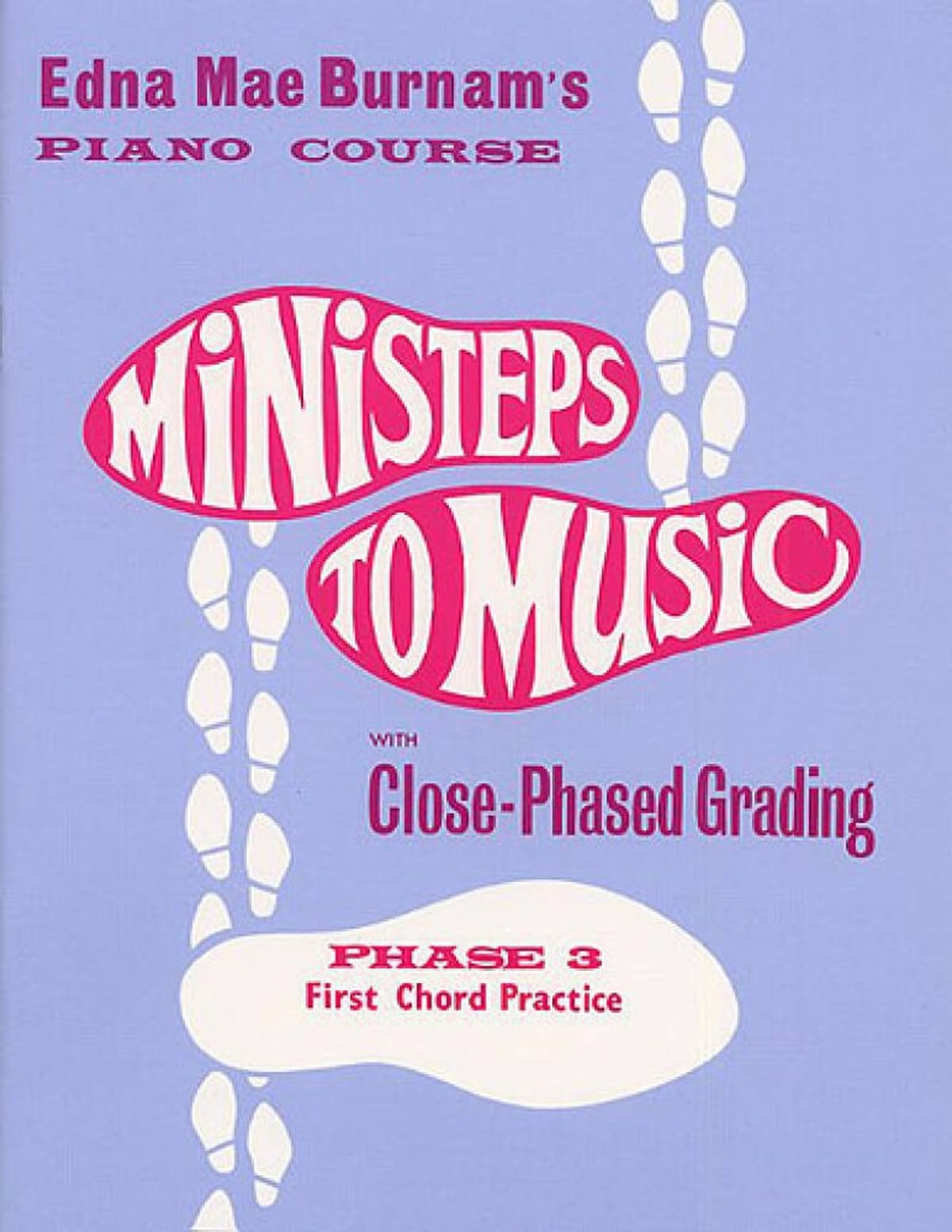 Ministeps To Music Phase 3 - First Chord Practise Piano Course | Beginner Piano Sheet Music Book for Students and Teachers | Progressive First Chord Practice Method for Early Piano Learning