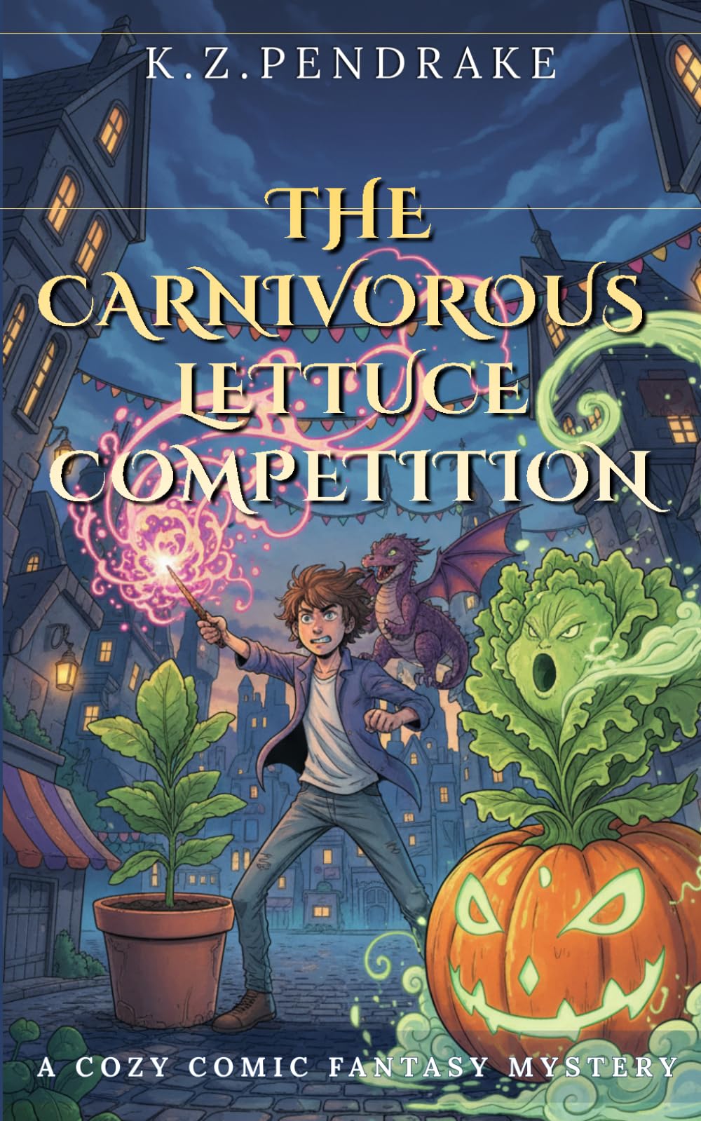 The Carnivorous Lettuce Competition: A Cozy Comic Fantasy Mystery. Book 3 of The Quibbletown Magical Misadventures