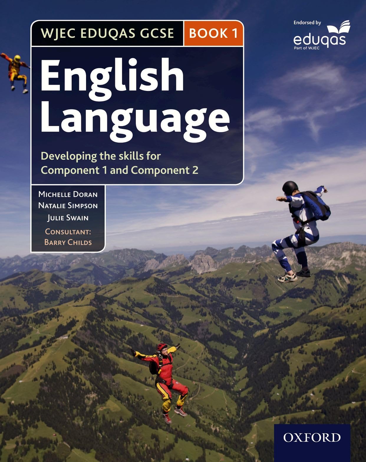Student Book 1: Developing the skills for Component 1 and Component 2 (WJEC GCSE English)