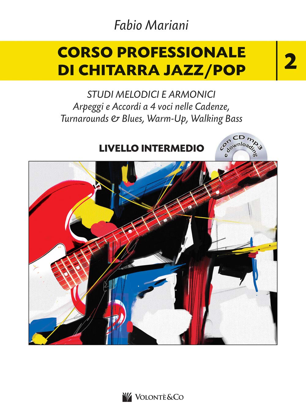 Corso Professionale Di Chitarra Jazz/Pop. Con Cd-Audio. Con File Audio Per Il Download. Studi Melodici E Armonici. Arpeggi E Accordi A 4 Voci Nelle ... & Blues, Warm-Up, Walking Bass (Vol. 2) - 4