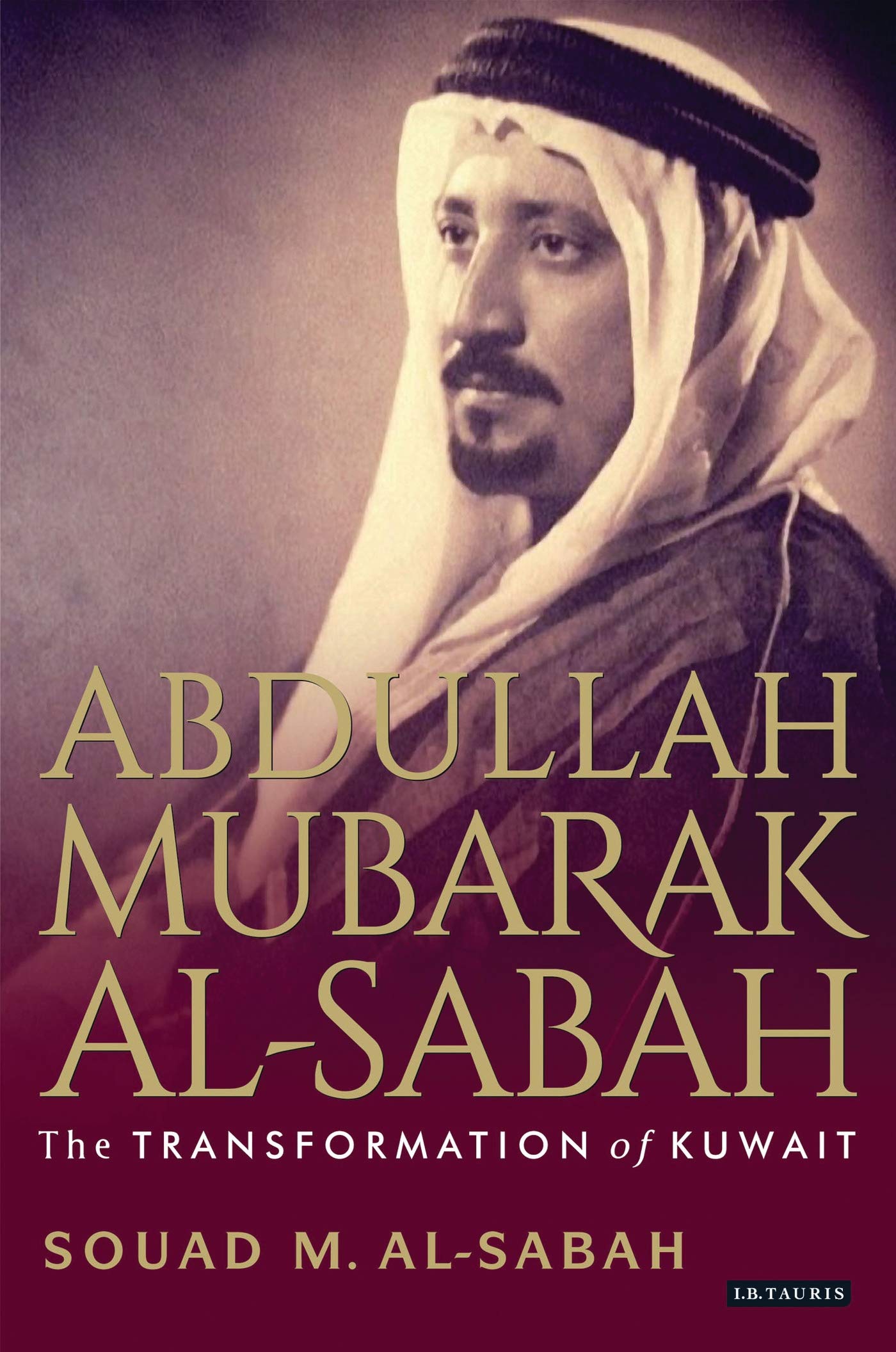 Buy Abdullah Mubarak Al-Sabah: The Transformation of Kuwait — BookShops.in