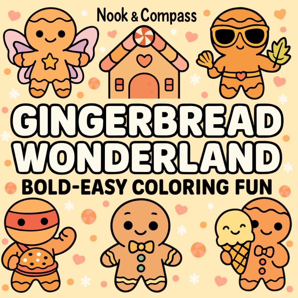 Gingerbread Wonderland : Bold & Easy Coloring: Bold & Easy Coloring Book For All Ages