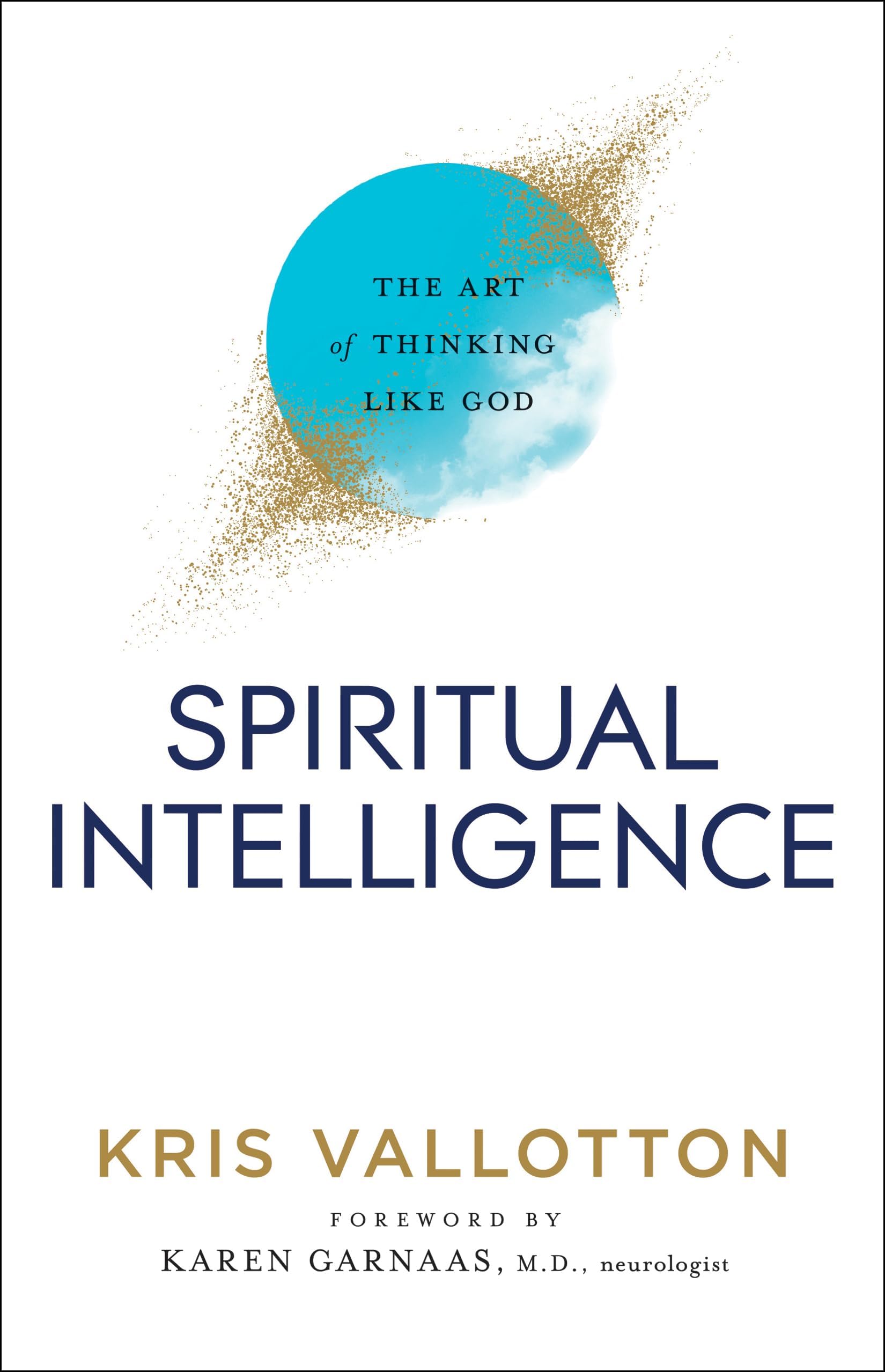 Spiritual Intelligence: The Art of Thinking Like God Paperback – 1 Dec. 2020