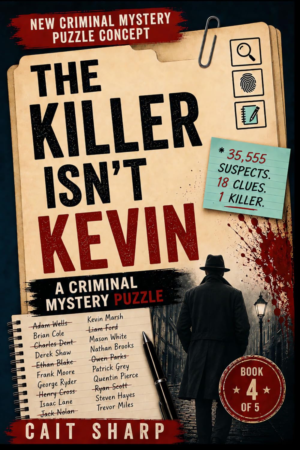 The Killer Isn't Kevin: 35,555 Suspects 18 Clues 1 Killer