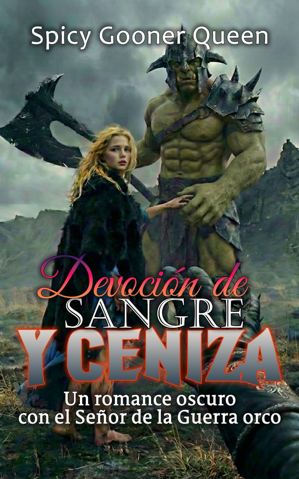 DEVOCIÓN DE SANGRA Y CENIZA: Un romance oscuro con el Señor de la Guerra orco