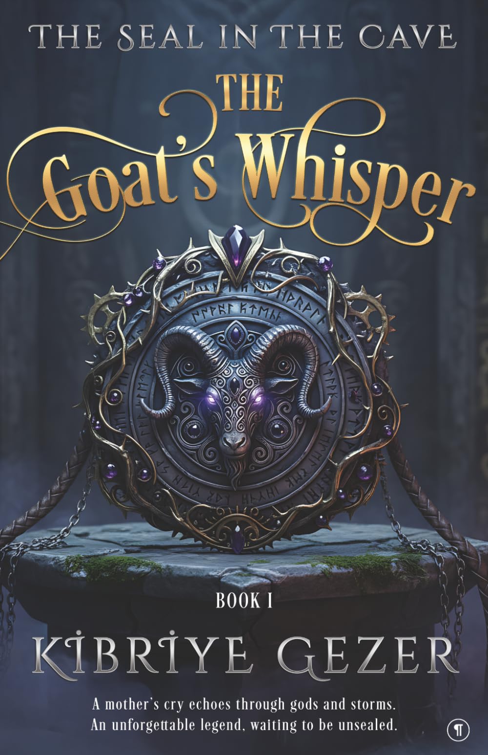 The Seal in The Cave: The Goat's Whisper: Book I