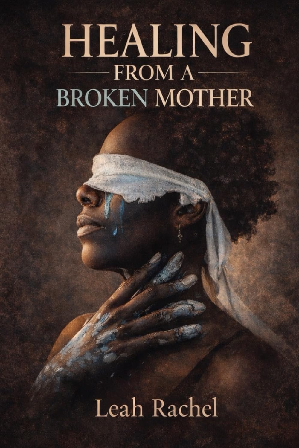 Healing From A Broken Mother: A Memoir on Breaking Generational Cycles, Healing Childhood Trauma, and Reclaiming Self