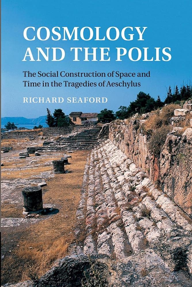 Cosmology and the Polis by Richard Seaford - 9781107470729