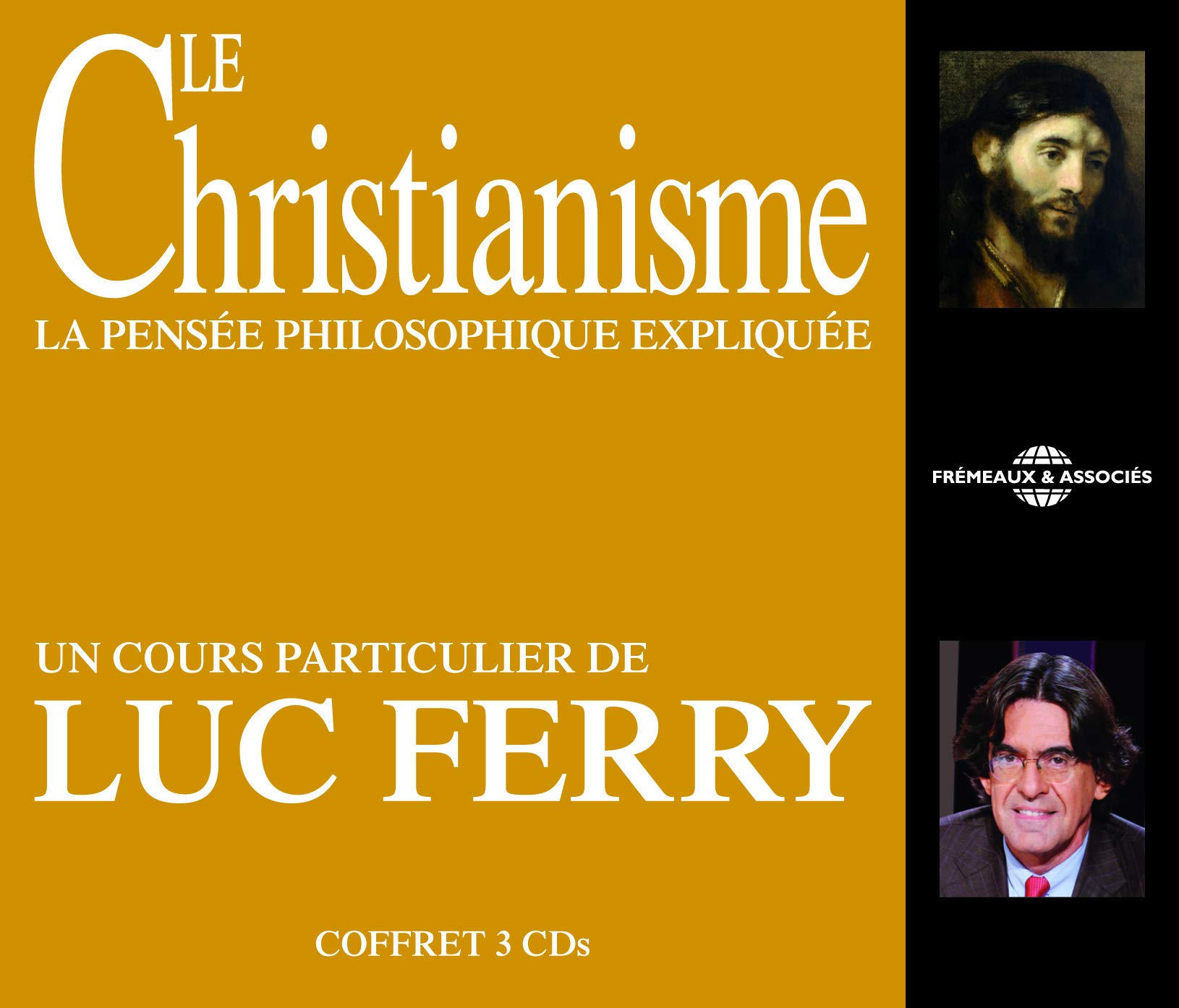 Le Christianisme: La Pensee Philosophique [Audio CD] Luc Ferry