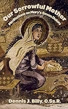 Our Sorrowful Mother: Meditations on Mary’s Seven Dolors