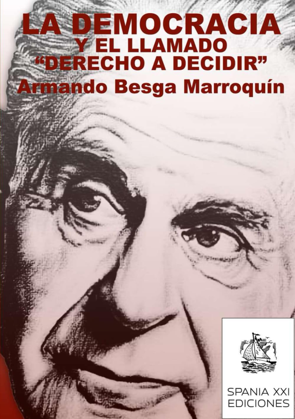 La democracia y el llamado "derecho a decidir" (Res Publica)
