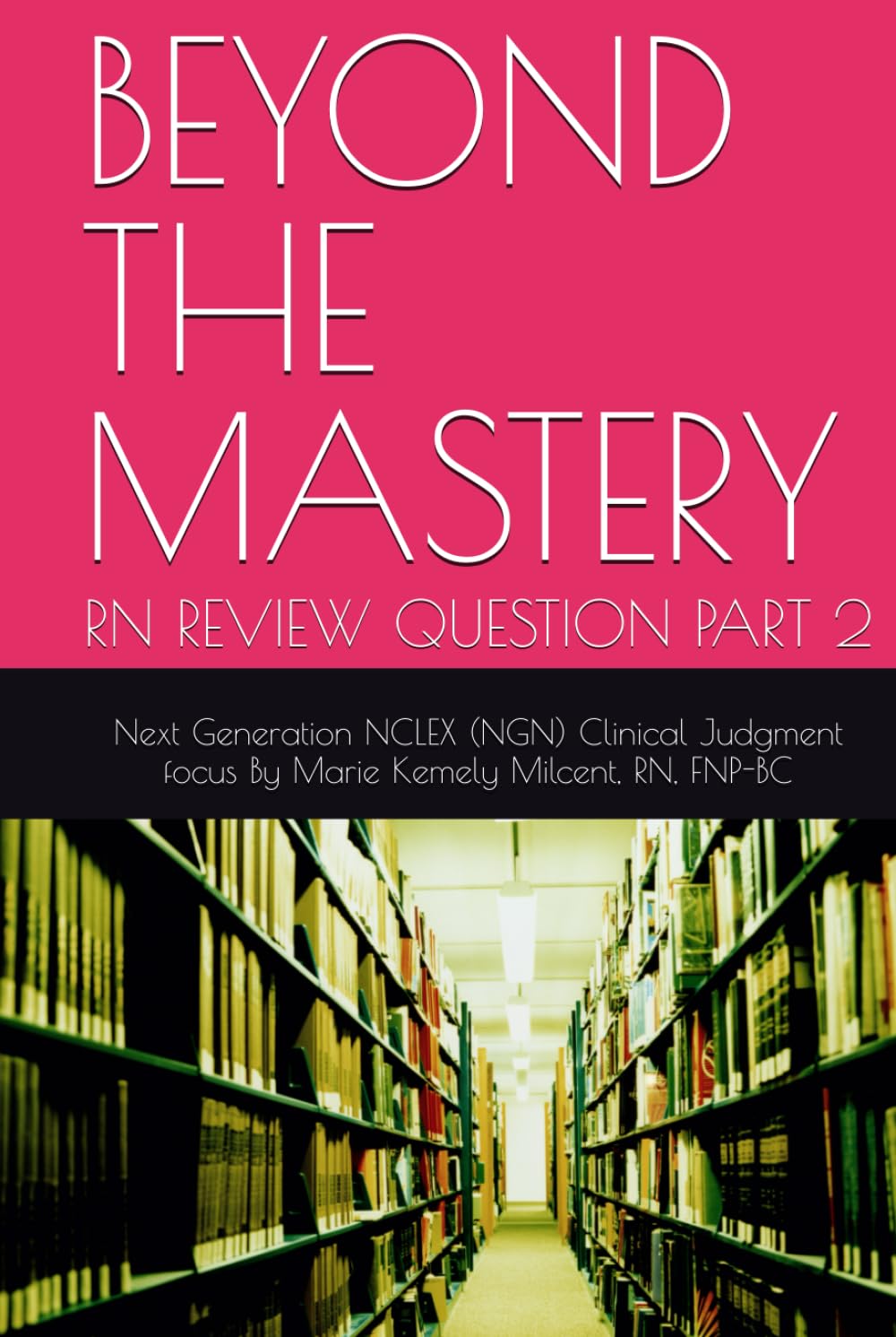 BEYOND THE MASTERY: RN REVIEW QUESTION PART 2