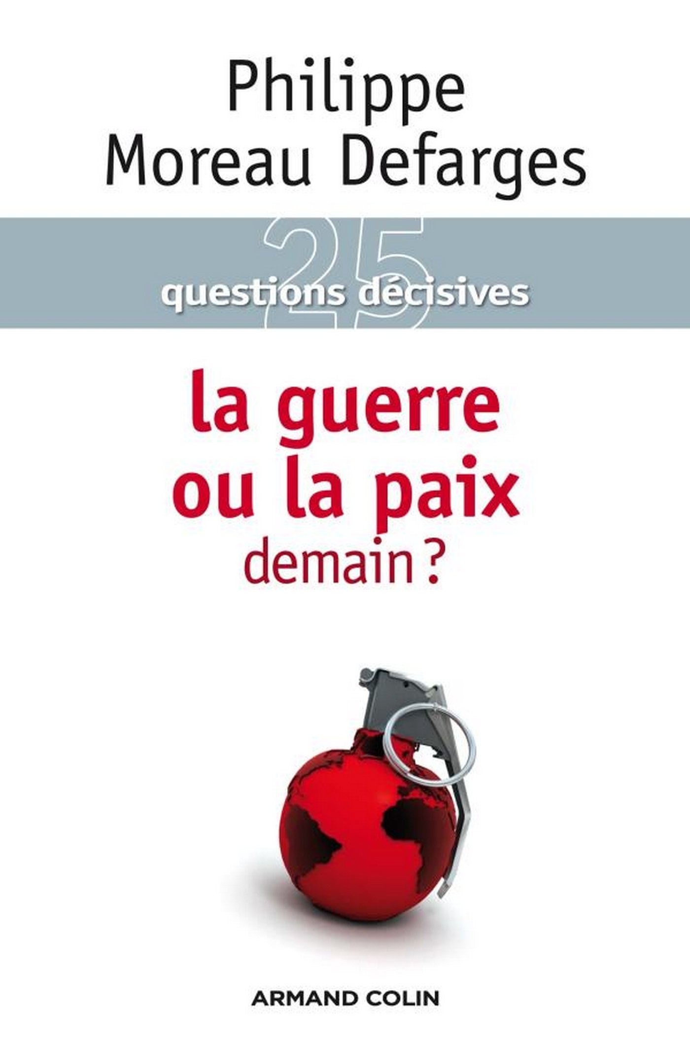 La guerre ou la paix demain ? (25 questions décisives) (French Edition)