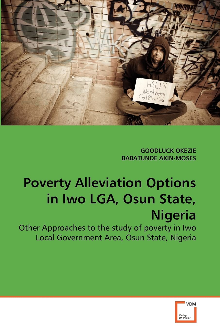 Poverty Alleviation Options in Iwo LGA, Osun State, Nigeria: Other Approaches to the study of poverty in Iwo Local Government Area, Osun State, Nigeria
