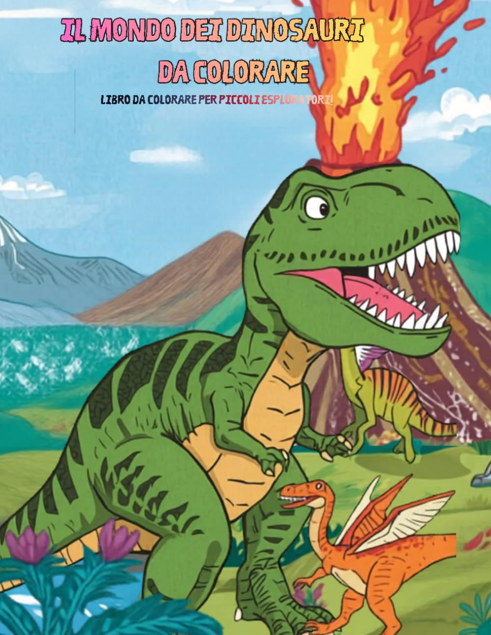 IL MONDO DEI DINOSAURI: LIBRO PER BAMBINI, PICCOLI ESPLORATORI, DA COLORARE