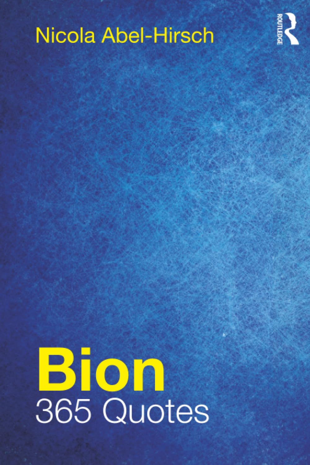 Bion: 365 Quotes