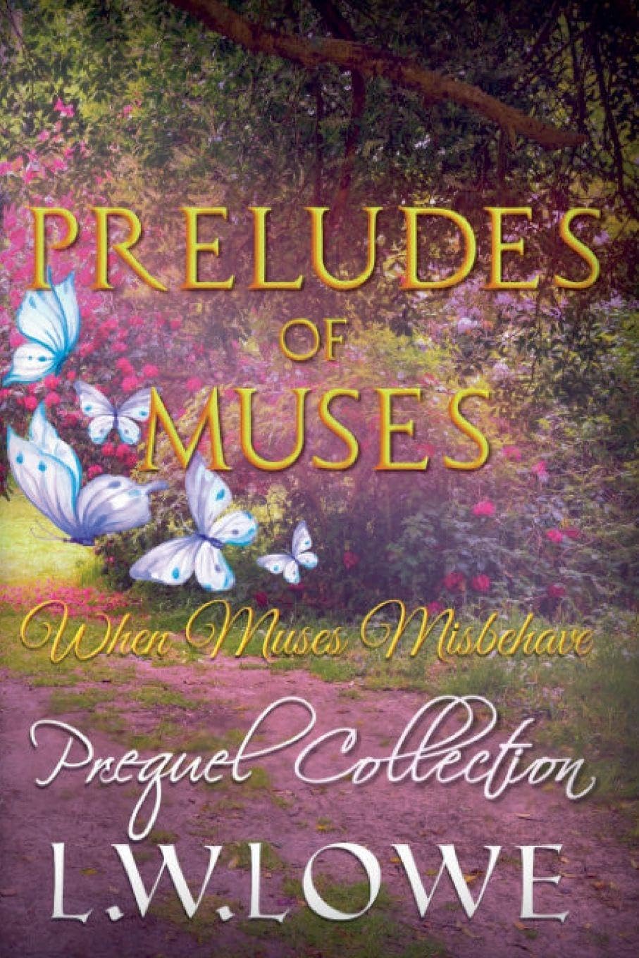 Preludes of Muses: When Muses Misbehave Prequel Collection: 0