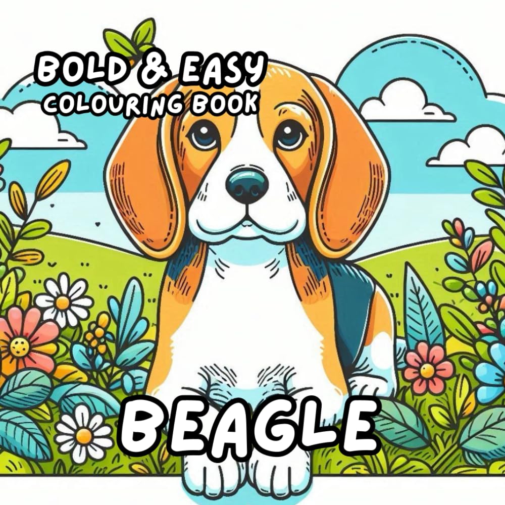BEAGLE COLOURING BOOK: for Adults and Kids, Bold and Easy, Simple and Cute Designs for Relaxation 50 different illustrations - 8.5 x 8.5 size (BOLD & EASY COLOURING BOOK COLLECTION)